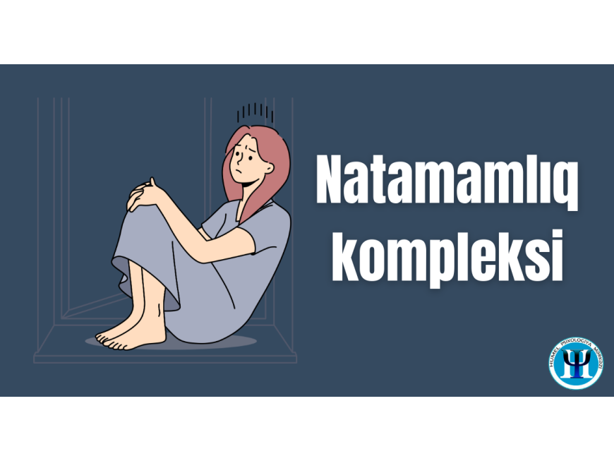 Natamamlıq Kompleksi nədir?